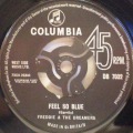 Freddie & The Dreamers-Feel So Blue / If You Gotta Make A Fool Of Somebody