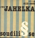 Ivo Jahelka-Soudili se