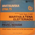 Martha A Tena Elefteriadu / Pavel Novák-Bratislavská Lýra 75 