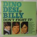 DINO,DESI & BILLY-DON'T FIGHT IT!