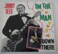 Jimmy Reed-IM THE MAN DOWN THERE