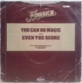 America-You Can Do Magic / Even The Score