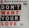 Duran Duran-I Don't Want Your Love
