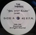 Inbreds, The-You Will Know / Matterhorn / He Never 