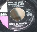 Jackie DeShannon ‎-What The World / Needs Now Is Love