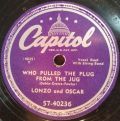 Lonzo And Oscar-I Wonder Why She Almost Drives Me Wild / Who Pulled The Plug From The Jug