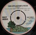 Roxy Music-All I Want Is You / Your Application's Failed