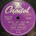 Jane Froman-Cling To Me / Can't Get Out Of This Mood