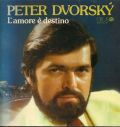 Peter Dvorsky-L'amore e destino