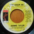 Johnnie Taylor-Stop Doggin' Me / Stop Teasin' Me