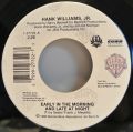 Hank Williams Jr.-Early In The Morning And Late At Night / I'm Just A Man