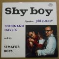 Ferdinad Havlik and his Semafor Boys / Jiří Suchý-Shy Boy