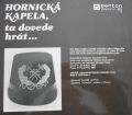 Hornická kapela-ta dovede hrát