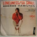 George Hamilton-Loneliness / So Small