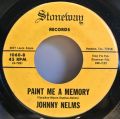 Johnny Nelms-She Won't Give Me The Time Of Day / Paint Me A Memory