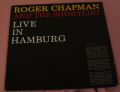 Roger Chapman And Shortlist, The ‎-Live In Hamburg