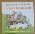 Karel Jaromir Erben - Bozena Němcová.-Hrnečku vař - Živá voda - O kocouru,kohoutu a kose