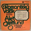 Aleš Sigmund A Pražské Smyčce-Romantický Valčík / Miluj Mě Málo, Miluj Mě Dlouho