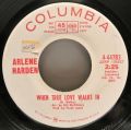 Arlene Harden-Too Much Of A Man (To Be Tied Down) / When True Love Walks In