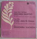 Drahomíra Vlachová-Mám Ráda Hajnýho / Včera Jsem Tě Čekala