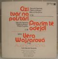 Věra Wajsarová, Fontána-Cizí Tvář Na Polštáři / Prosím Tě, Odejdi
