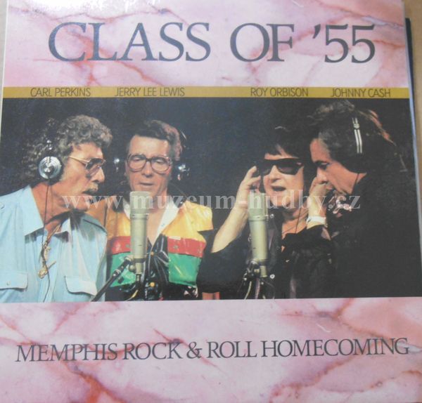 Class Of '55 = Carl Perkins / Jerry Lee Lewis / Roy Orbison / Johnny Cash