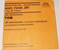 Grossmann a Z. Burianová-Ano, Pane Jiří / Tom