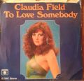 Claudia Field-To Love Somebody / Love Is Alright