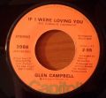 Glen Campbell-If I Were Loving You / It's A Sin When You Love Somebody