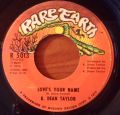 R. Dean Taylor-Indiana Wants Me / Love's Your Name