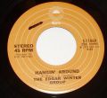 The Edgar Winter Group-Hangin' Around / We All Had A Real Good Time