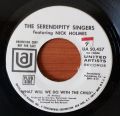 The Serendipity Singers Featuring Nick Holmes-What Will We Do With The Child / Illusions
