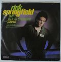 Rick Springfield-Don't Talk To Strangers / Tonight