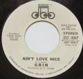 Grin-Ain't Love Nice / Love Or Else