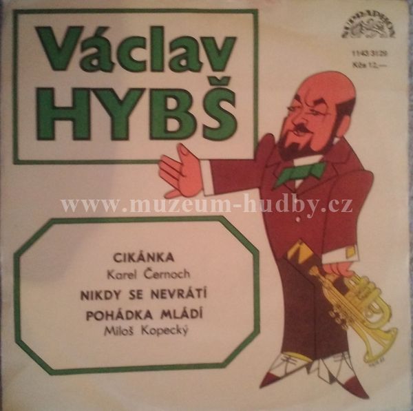 Václav Hybš / Karel Černoch / Miloš Kopecký