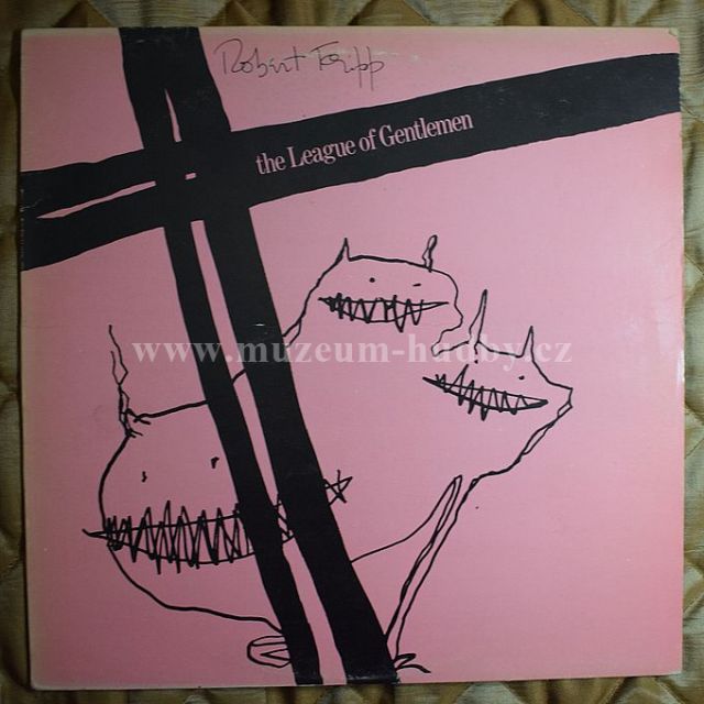 Robert Fripp / The League Of Gentlemen