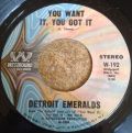 Detroit Emeralds-You Want It, You Got It / Till You Decide To Come Home