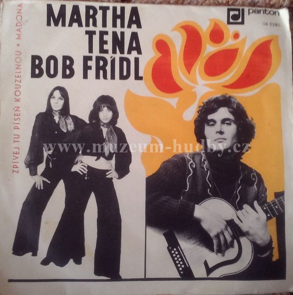 Martha Tena / Bob Frídl