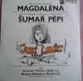 Josef Laufer-Magdalena / Šumař Pépi