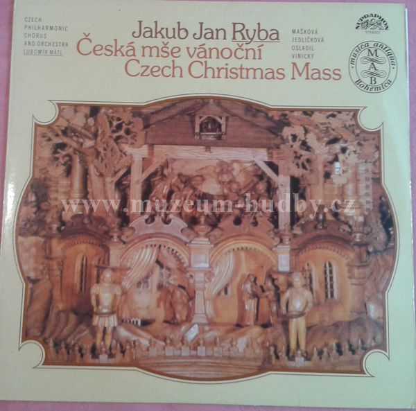 Jakub Jan Ryba - Czech Philharmonic Chorus And Czech Philharmonic Orchestra, Lubomír Mátl