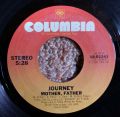 Journey-Who's Crying Now / Mother, Father