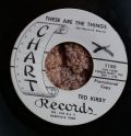 Ted Kirby-These Are The Things / I´ll End It Like A Man