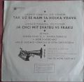 Jaromír Vomáčka Se Svým Orchestrem, Zdeněk Pulec, Svatka Černá-Tak Už Se Nám Ta Holka Vdává / Já Chci Mít Svatbu Ve Fraku