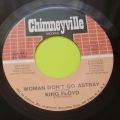 King Floyd-Everybody Needs Somebody / Woman Don't Go Astray