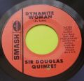 Sir Douglas Quintet-Dynamite Woman / Too Many Dociled Minds