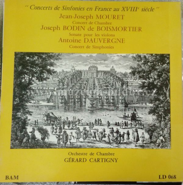 Jean- Joseph Mouret/ Joseph Bodin de Boismortier/ Antoine Dauvergne/ Orchestre de Chambre Gerard Cartigny