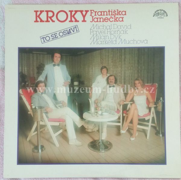 Kroky Františka Janečka, Michal David, Pavel Horňák, Milan Dyk, Markéta Muchová
