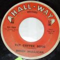 Moon Mullican-The Coffee Song / I'll Pour The Wine