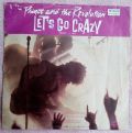 Prince And The Revolution-Let's Go Crazy / Take Me With U