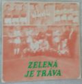 Skupina F.R. Čecha / Viktor Sodoma / Karel Vlach Se Svým Orchestrem-Zelená Je Tráva / Stojím Z Příma